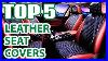 Top 5 Best Car Seat Covers Leather On Amazon Universal Covers